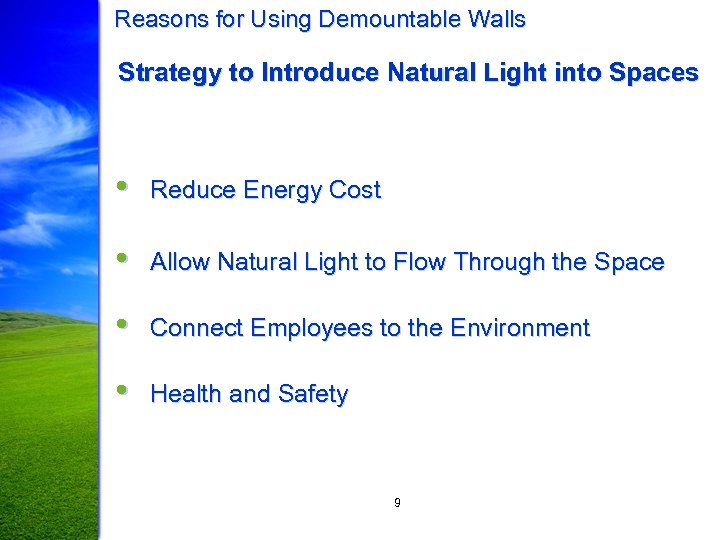 Reasons for Using Demountable Walls Strategy to Introduce Natural Light into Spaces • Reduce