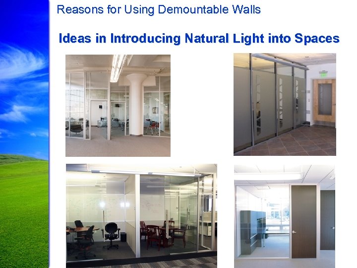 Reasons for Using Demountable Walls Ideas in Introducing Natural Light into Spaces 