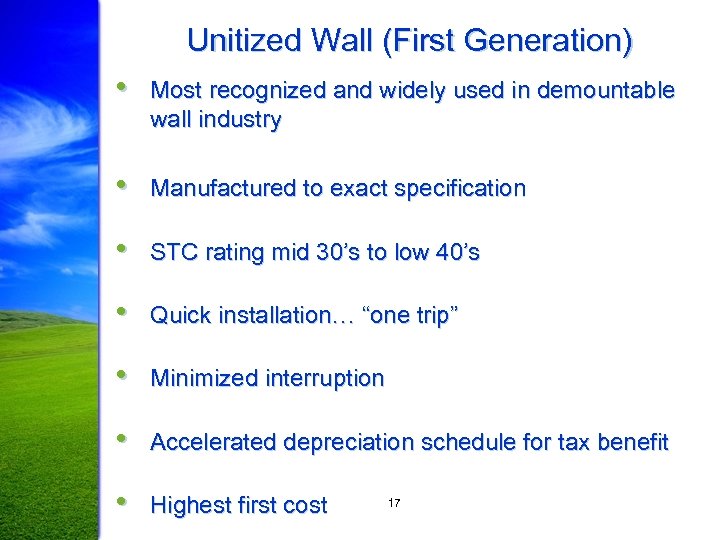 Unitized Wall (First Generation) • Most recognized and widely used in demountable wall industry