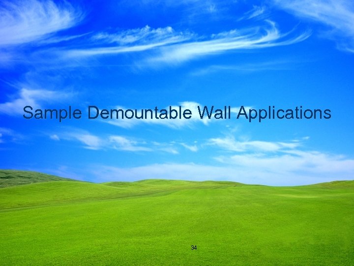 Sample Demountable Wall Applications 34 
