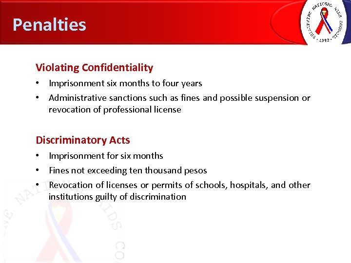 Penalties Violating Confidentiality • Imprisonment six months to four years • Administrative sanctions such