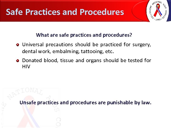 Safe Practices and Procedures What are safe practices and procedures? Universal precautions should be