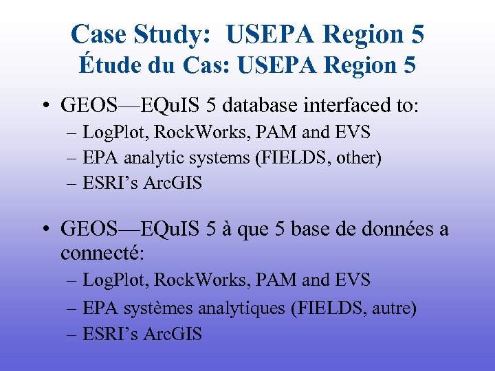 Case Study: USEPA Region 5 Étude du Cas: USEPA Region 5 • GEOS—EQu. IS