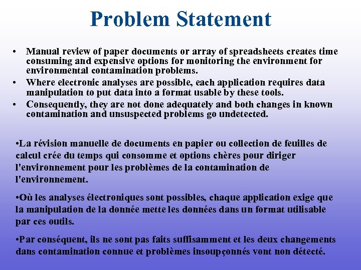 Problem Statement • Manual review of paper documents or array of spreadsheets creates time