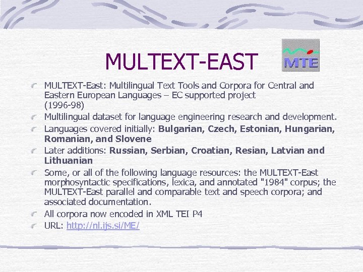 MULTEXT-EAST MULTEXT-East: Multilingual Text Tools and Corpora for Central and Eastern European Languages –