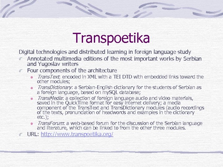 Transpoetika Digital technologies and distributed learning in foreign language study Annotated multimedia editions of