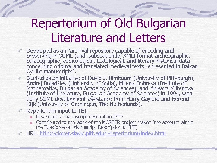 Repertorium of Old Bulgarian Literature and Letters Developed as an “archival repository capable of