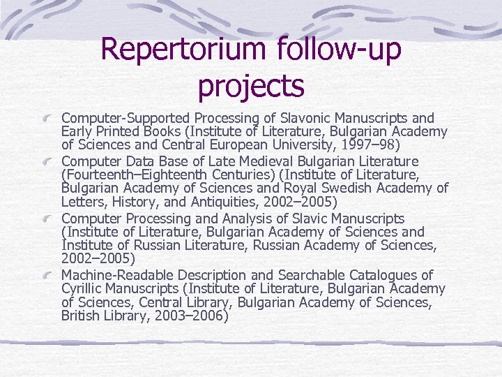 Repertorium follow-up projects Computer-Supported Processing of Slavonic Manuscripts and Early Printed Books (Institute of