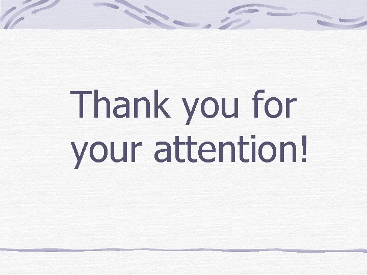 Thank you for your attention! 