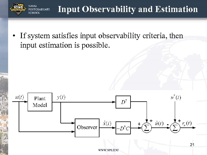 Input Observability and Estimation • If system satisfies input observability criteria, then input estimation