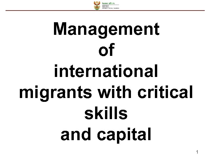 Management of international migrants with critical skills and capital 1 