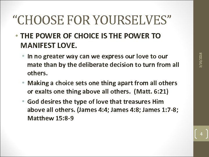 “CHOOSE FOR YOURSELVES” • In no greater way can we express our love to