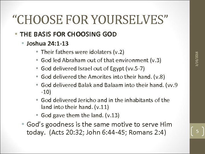 “CHOOSE FOR YOURSELVES” • THE BASIS FOR CHOOSING GOD Their fathers were idolaters (v.