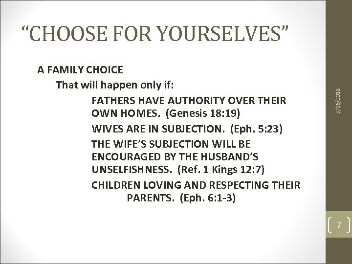 A FAMILY CHOICE That will happen only if: FATHERS HAVE AUTHORITY OVER THEIR OWN