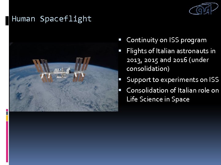 Human Spaceflight Continuity on ISS program Flights of Italian astronauts in 2013, 2015 and