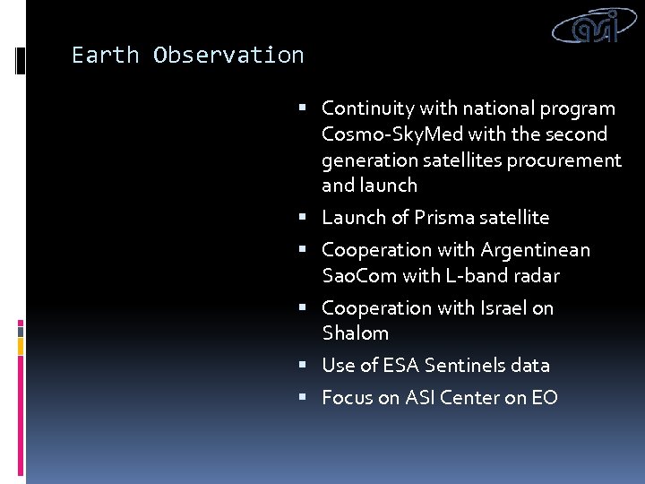 Earth Observation Continuity with national program Cosmo-Sky. Med with the second generation satellites procurement