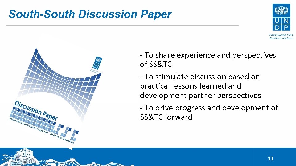 South-South Discussion Paper - To share experience and perspectives of SS&TC - To stimulate