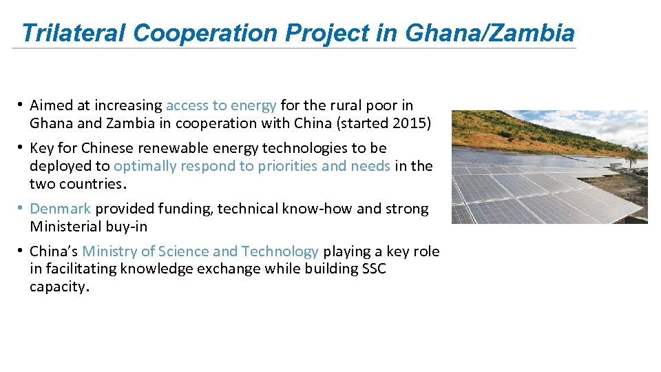 Trilateral Cooperation Project in Ghana/Zambia • Aimed at increasing access to energy for the