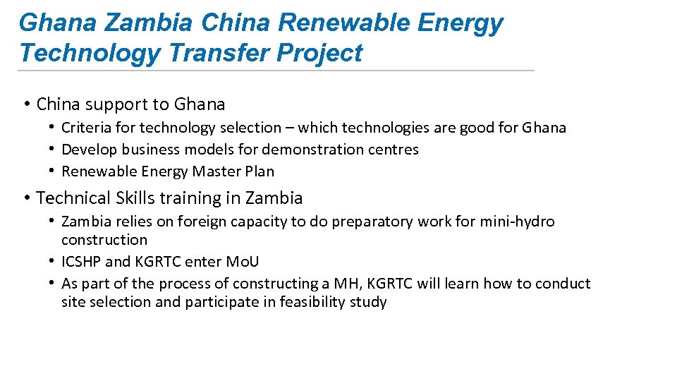 Ghana Zambia China Renewable Energy Technology Transfer Project • China support to Ghana •
