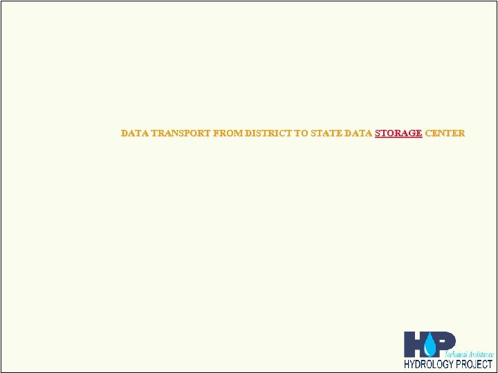 DATA TRANSPORT FROM DISTRICT TO STATE DATA STORAGE CENTER 