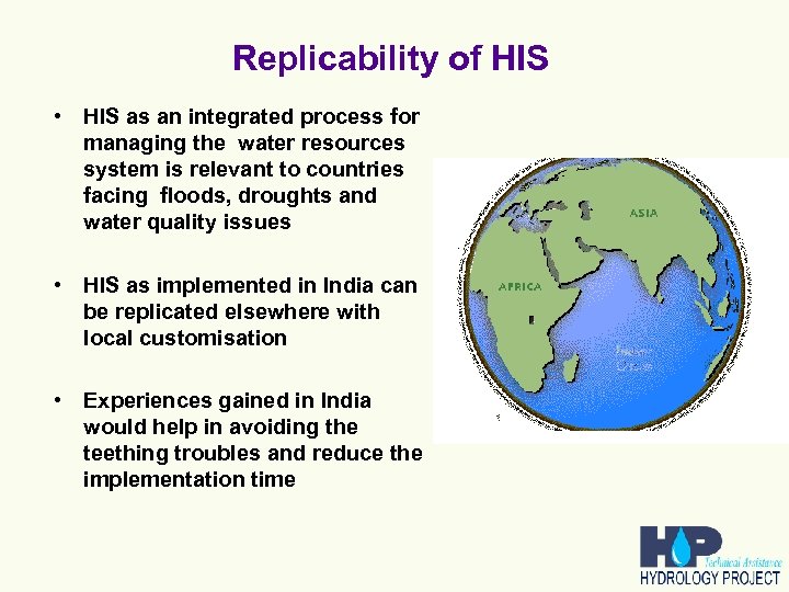 Replicability of HIS • HIS as an integrated process for managing the water resources