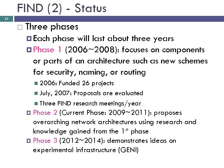 FIND (2) - Status 17 Three phases Each phase will last about three years