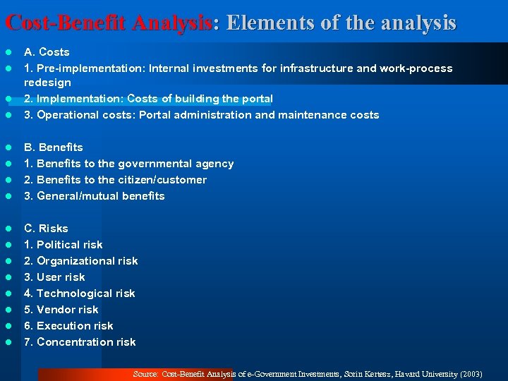 Cost-Benefit Analysis: Elements of the analysis l l l l A. Costs 1. Pre-implementation: