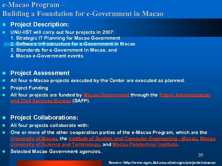 e-Macao Program – Building a Foundation for e-Government in Macao l Project Description: l