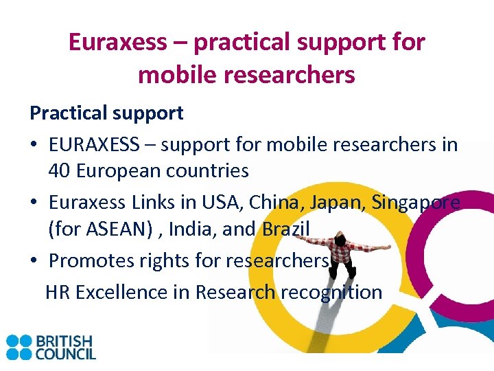Euraxess – practical support for mobile researchers Practical support • EURAXESS – support for