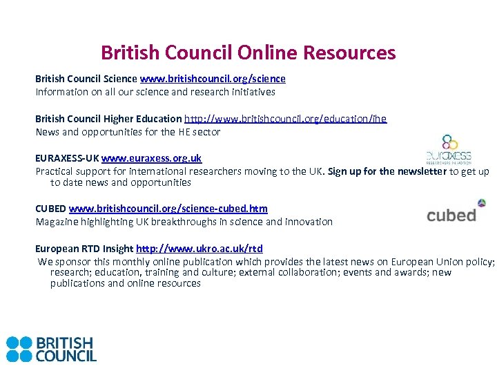 British Council Online Resources British Council Science www. britishcouncil. org/science Information on all our