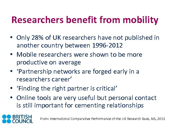 Researchers benefit from mobility • Only 28% of UK researchers have not published in