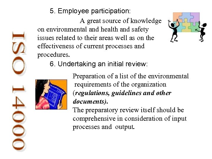 5. Employee participation: A great source of knowledge on environmental and health and safety