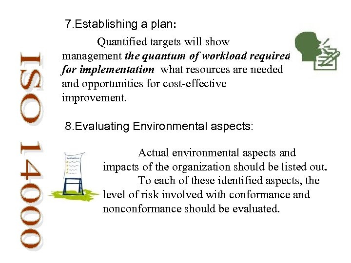 7. Establishing a plan: Quantified targets will show management the quantum of workload required