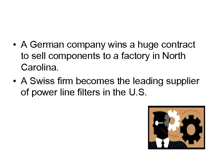  • A German company wins a huge contract to sell components to a
