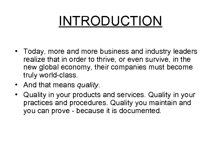 INTRODUCTION • Today, more and more business and industry leaders realize that in order