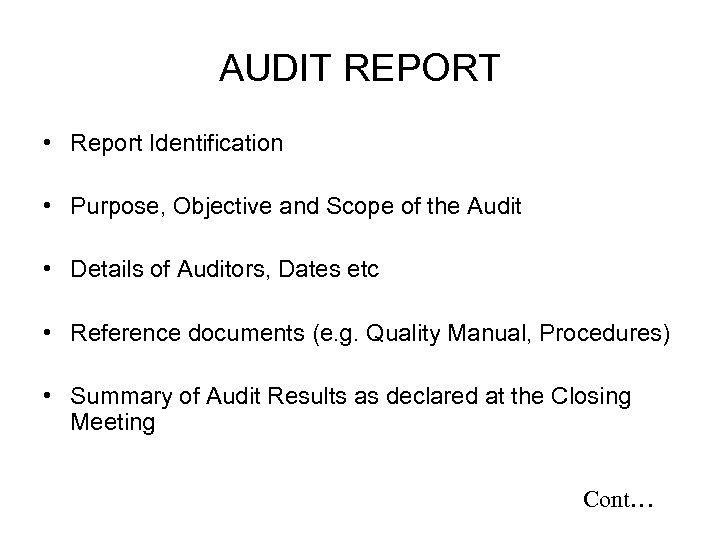AUDIT REPORT • Report Identification • Purpose, Objective and Scope of the Audit •