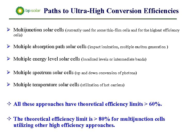 Paths to Ultra-High Conversion Efficiencies Ø Multijunction solar cells (currently used for some thin-film
