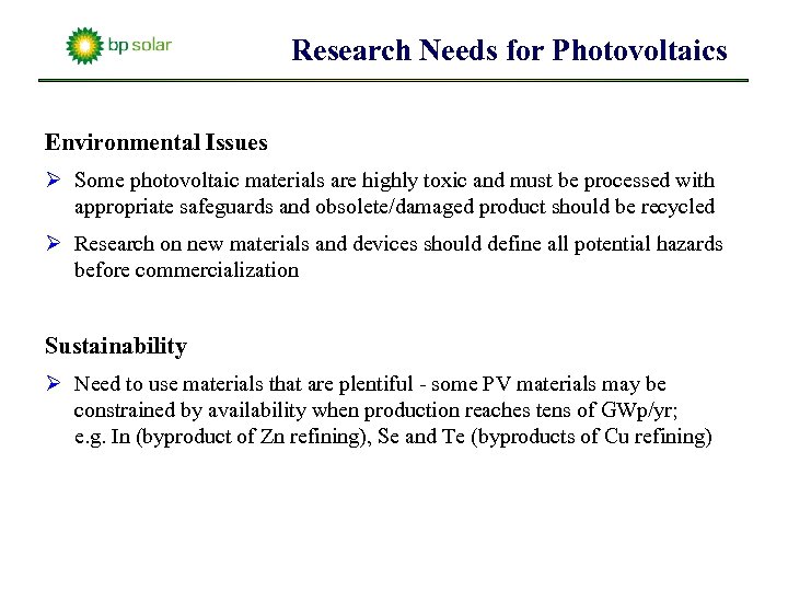 Research Needs for Photovoltaics Environmental Issues Ø Some photovoltaic materials are highly toxic and