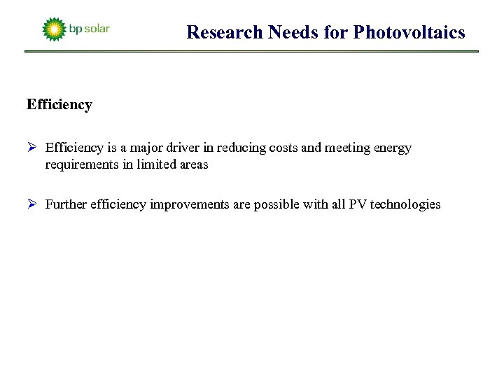 Research Needs for Photovoltaics Efficiency Ø Efficiency is a major driver in reducing costs