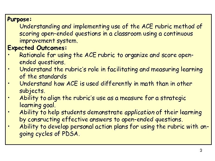 Purpose: Understanding and implementing use of the ACE rubric method of scoring open-ended questions