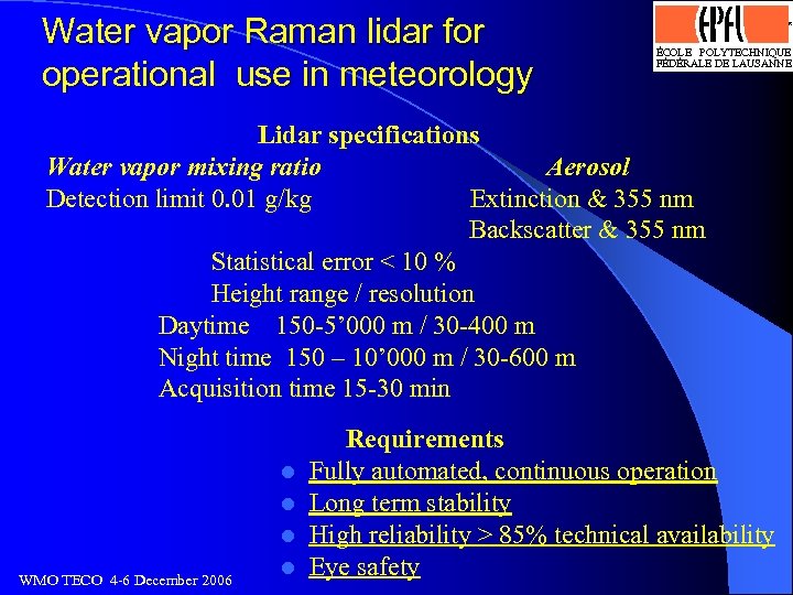 Water vapor Raman lidar for operational use in meteorology Logo optimisé par J. -D.