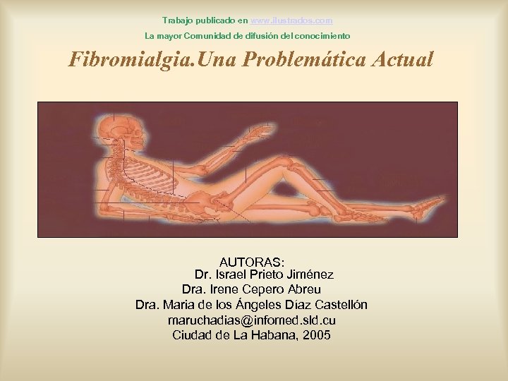 Trabajo publicado en www. ilustrados. com La mayor Comunidad de difusión del conocimiento Fibromialgia.