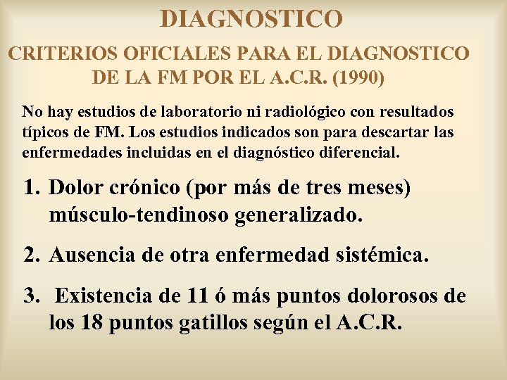DIAGNOSTICO CRITERIOS OFICIALES PARA EL DIAGNOSTICO DE LA FM POR EL A. C. R.