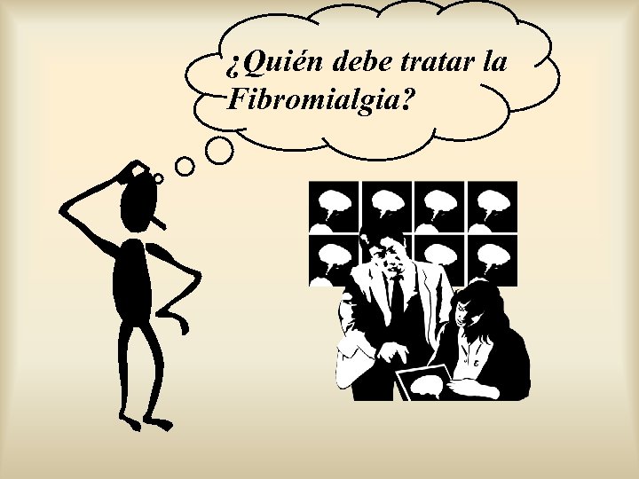 ¿Quién debe tratar la Fibromialgia? 
