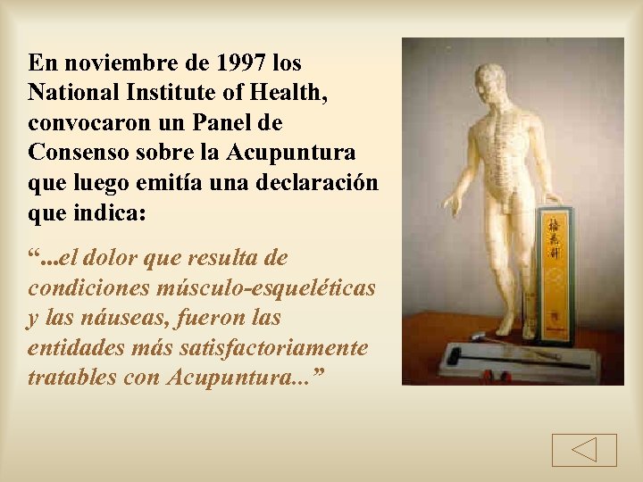 En noviembre de 1997 los National Institute of Health, convocaron un Panel de Consenso