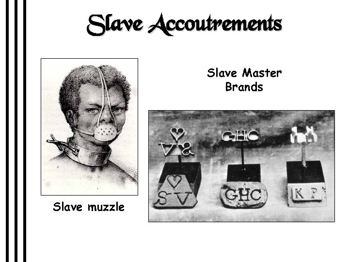 Slave Accoutrements Slave Master Brands Slave muzzle 