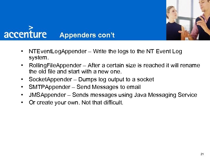 Appenders con’t • NTEvent. Log. Appender – Write the logs to the NT Event