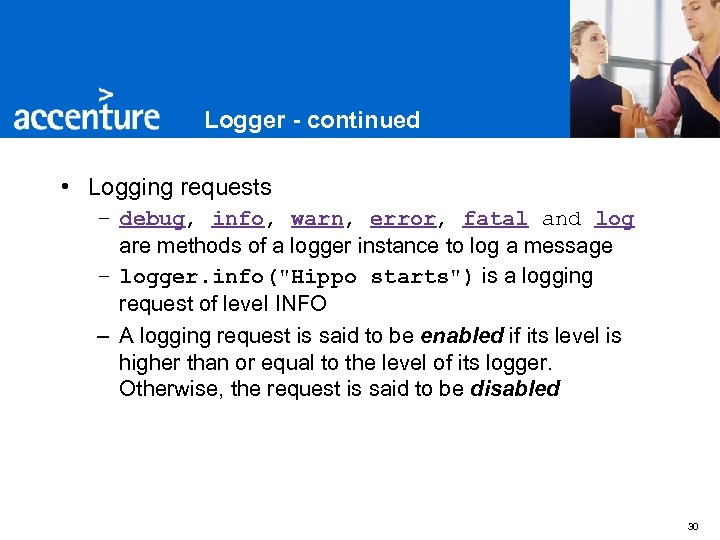 Logger - continued • Logging requests – debug, info, warn, error, fatal and log