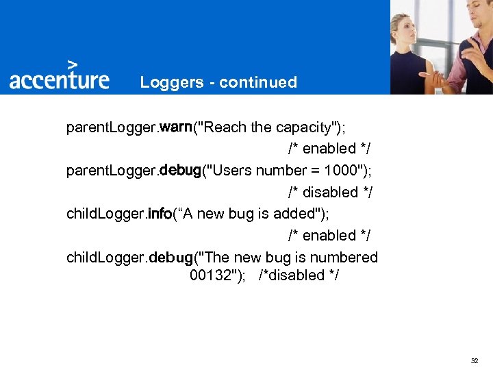 Loggers - continued parent. Logger. warn(
