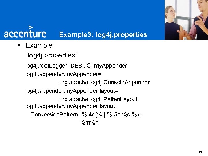 Example 3: log 4 j. properties • Example: “log 4 j. properties” log 4